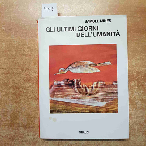 GLI ULTIMI GIORNI DELL'UMANITA' sopravvivenza ecologica o estinzione S. MINES