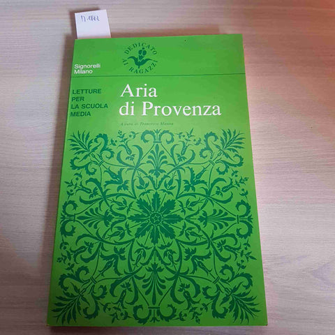 ARIA DI PROVENZA letture per la scuola media FRANCESCO MANNA - SIGNORELLI - 1968