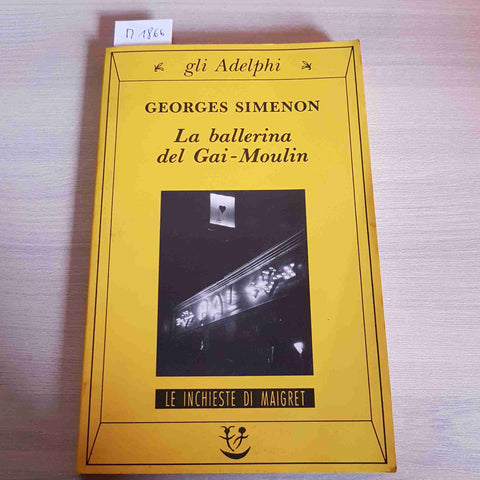 LA BALLERINA DEL GAI MOULIN - GEORGES SIMENON - ADELPHI - 1989