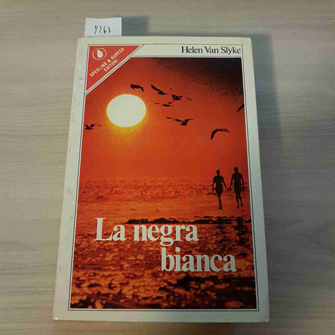 LA NEGRA BIANCA - HELEN VAN SLYKE - SPERLING & KUPFER - 1978