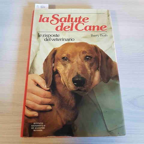 LA SALUTE DEL CANE - BARRY BUSH - DEAGOSTINI - 1983