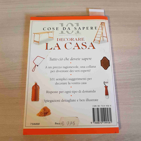 101 COSE DA SAPERE DECORARE LA CASA - NICHOLAS BARNARD - CALDERINI - 1996