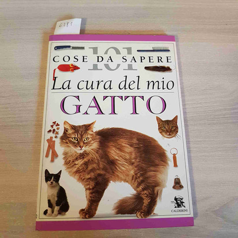 101 COSE DA SAPERE LA CURA DEL MIO GATTO - EDNEY, TAYLOR - CALDERINI - 1996