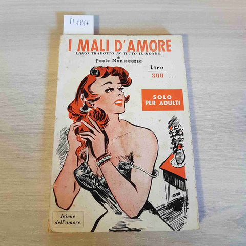 I MALI D'AMORE IGIENE DELL'AMORE - PAOLO MANTEGAZZA sesso EDIZIONI ATTUALITA'
