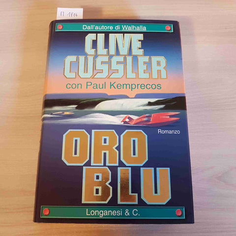 ORO BLU - CLIVE CUSSLER, PAUL KEMPRECOS - LONGANESI & C. - 2003