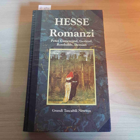 ROMANZI, PETER CAMENZIND, GERTRUD, DEMIAN - HESSE - NEWTON - 1992