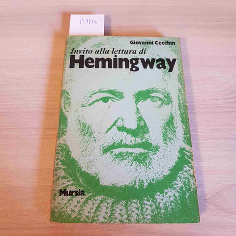 INVITO ALLA LETTURA DI HEMINGWAY - GIOVANNI CECCHIN - MURSIA - 1975