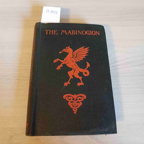 THE MABINOGION MEDIAEVAL WELSH ROMANCES TRANSLATED BY C. GUEST 1910 BALLANTYNE