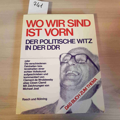 WO WIR SIND IST VORN DER POLITISCHE WITZ IN DER DDR - RASCH UND ROHRING - 1986