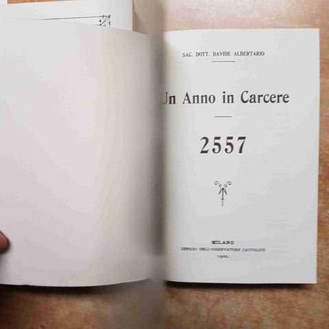 UN ANNO IN CARCERE 2557 DON DAVIDE ALBERTARIO fotostatica 2 VOLUMI pavia 2002