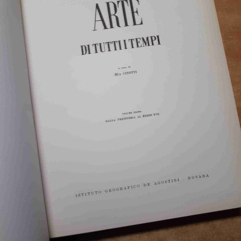 ARTE DI TUTTI I TEMPI 1 dalla preistoria al medioevo CINOTTI MIA 1955 DE AGOSTIN