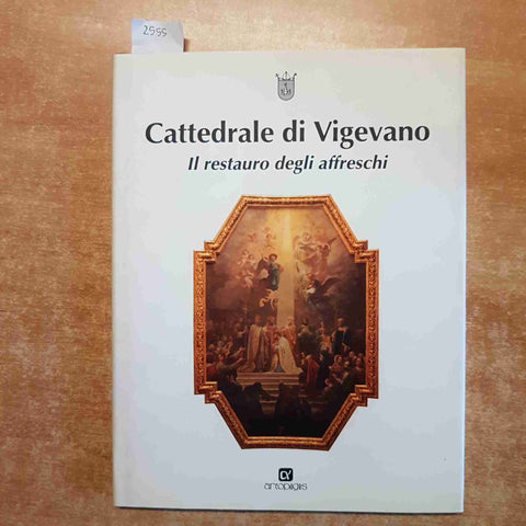 CATTEDRALE DI VIGEVANO il restauro degli affreschi 1997 AREOPAGOS pavia ambrogio