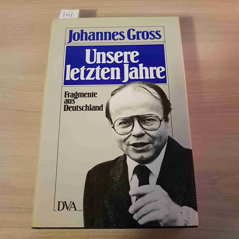 UNSERE LETZTEN JAHRE - JOHANNES GROSS - DVA - 1980
