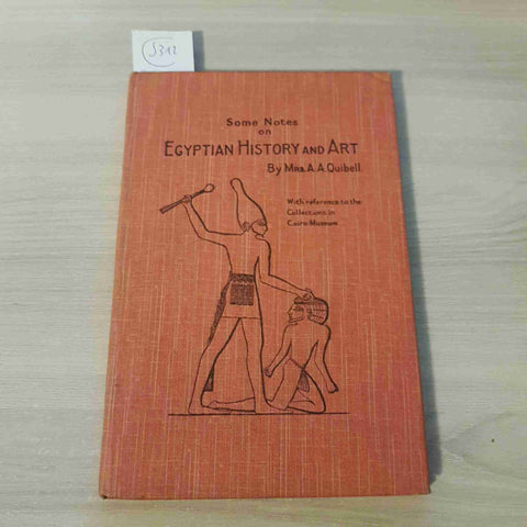 SOME NOTES ON EGYPTIAN HISTORY AND ART - QUIBELL - 1919