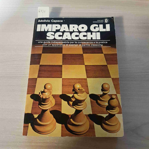 IMPARO GLI SCACCHI MANUALE  ADOLIVIO CAPECE - MONDADORI - 1984
