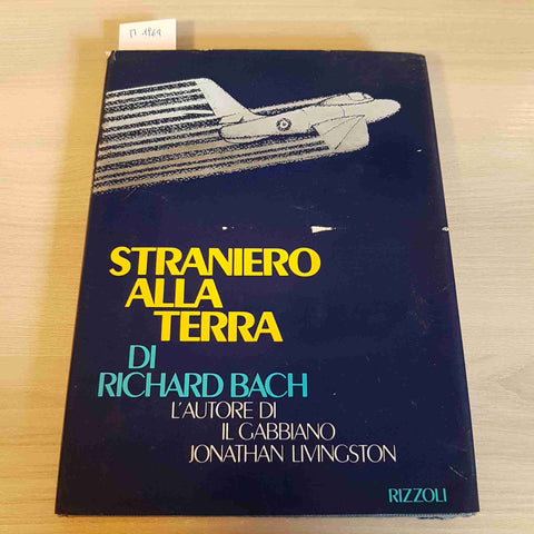STRANIERO ALLA TERRA 1°edizione RICHARD BACH - RIZZOLI - 1984