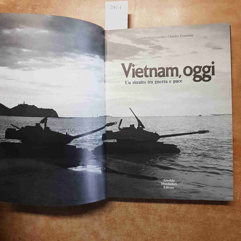 VIETNAM, OGGI un ritratto tra guerra e pace CROCELLA FOURNIAU mondadori SAIGON