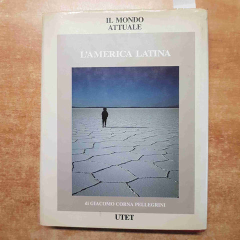 L'AMERICA LATINA il mondo attuale 2 CORNA PELLEGRINI utet 1987
