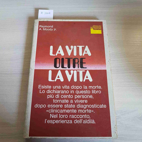 LA VITA OLTRE LA VITA - RAYMOND MOODY - MONDADORI - 1983