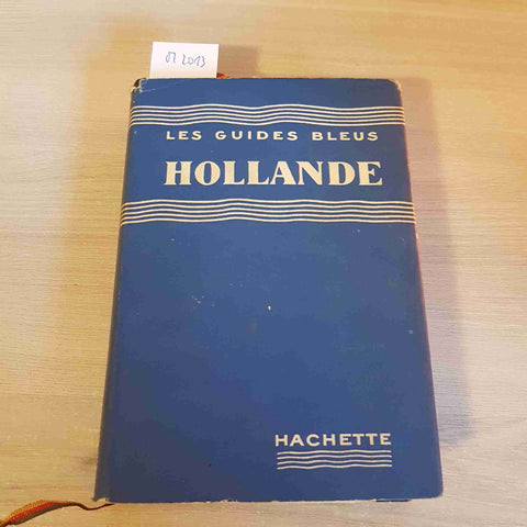 LES GUIDES BLEUS HOLLANDE - HACHETTE - 1956