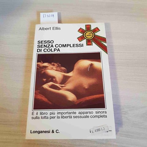 SESSO SENZA COMPLESSI DI COLPA - ALBERT ELLIS - LONGANESI & C. - 1974 sex