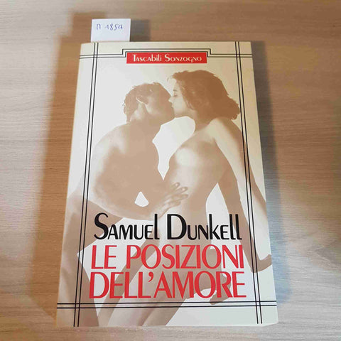 LE POSIZIONI DELL'AMORE illustrato sex sesso SAMUEL DUNKELL - SONZOGNO - 1988
