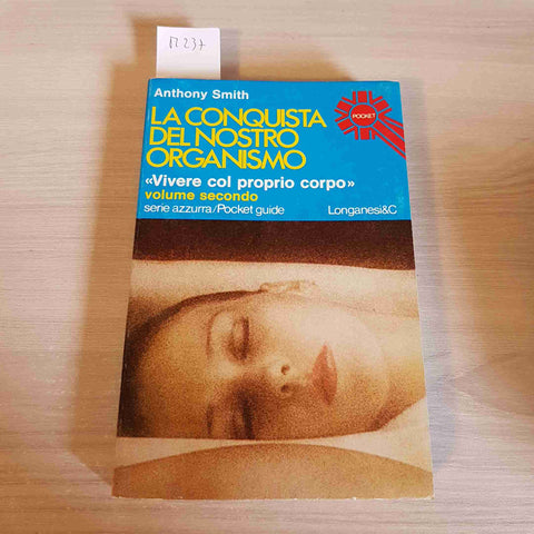 LA CONQUISTA DEL NOSTRO ORGANISMO volume secondo ANTHONY SMITH - LONGANESI 1977