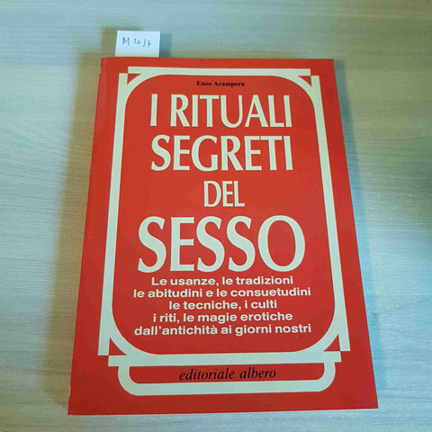 I RITUALI SEGRETI DEL SESSO sex sessualita' ENZO ACAMPORA EDITORIAL ALBERO 1989