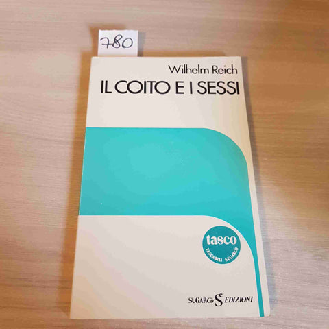 IL COITO E I SESSI incesto onanismo acme WILHELM REICH - SUGARCO EDIZIONI - 1981