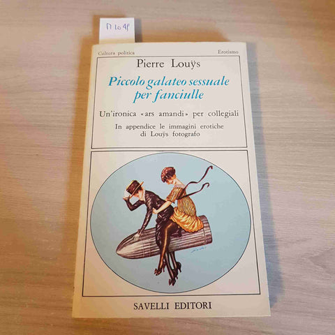 PICCOLO GALATEO SESSUALE PER FANCIULLE - PIERRE LOUYS sesso SAVELLI EDITORI 1980
