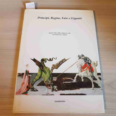 PRINCIPI, REGINE, FATE E GIGANTI - DIAKRONIA - 1994