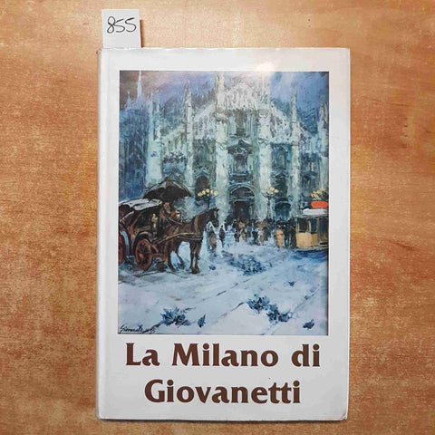 LA MILANO DI GIOVANETTI 1982 EUROARTE comune di milano duomo tram navigli sforza
