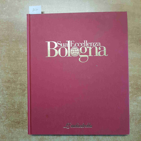 SUA ECCELLENZA BOLOGNA inchiostoblu siti 2005 I PRIMATI DELLA CITTA' NEL MONDO