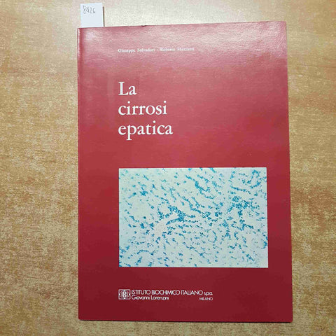 LA CIRROSI EPATICA Salvadori Mazzanti 1979 ISTITUTO BIOCHIMICO ITALIANO legalon