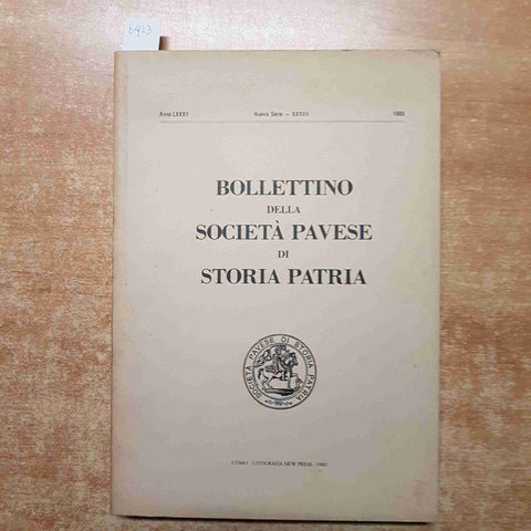 BOLLETTINO DELLA SOCIETA' PAVESE DI STORIA PATRIA 1985 paolo frisi cairoli