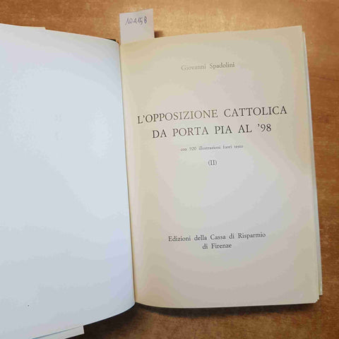 L'OPPOSIZIONE CATTOLICA DA PORTA PIA AL '98 (II) spadolini CARIFI