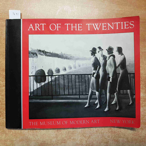 ART OF THE TWENTIES the museum of modern art NEW YORK 1979 WILLIAM LIEBERMAN