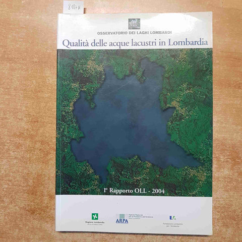 QUALITA' DELLE ACQUE LACUSTRI IN LOMBARDIA 2004 laghi lombardi 1° RAPPORTO OLL