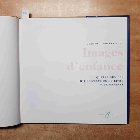 IMAGES D'ENFANCE quatre siecles d'illustration du livre pour enfants GOUREVITC