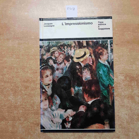 L'IMPRESSIONISMO jacques lassaigne 1968 IL SAGGIATORE