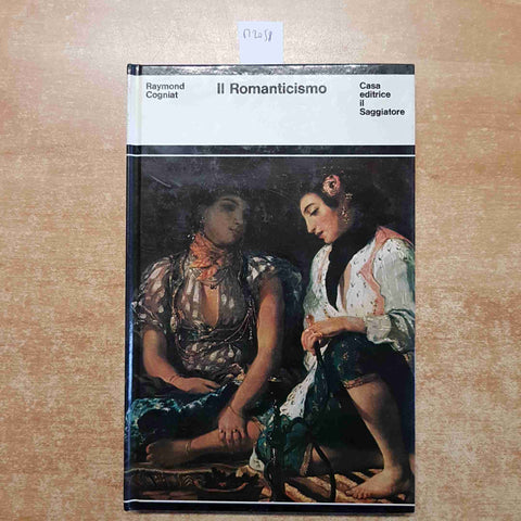 IL ROMANTICISMO raymond cogniat 1968 IL SAGGIATORE