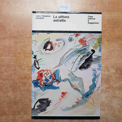 LA PITTURA ASTRATTA jean clarence lambert 1968 IL SAGGIATORE