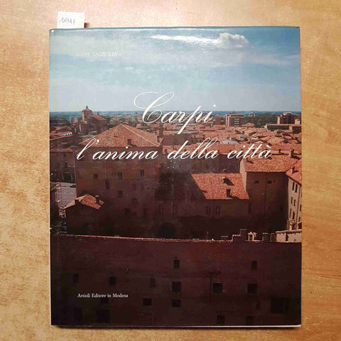 CARPI L'ANIMA DELLA CITTA' zagaglia colli garuti ARTIOLI MODENA1982