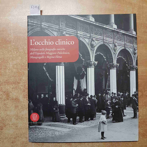 L'OCCHIO CLINICO MILANO NELLE FOTO STORICHE mangiagalli regina elena ospedale