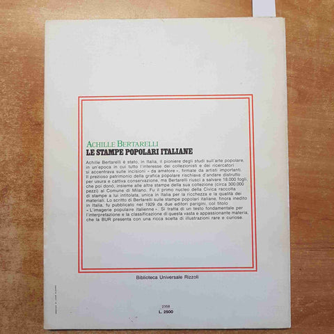 LE STAMPE POPOLARI ITALIANE Achille Bertarelli 1974 BUR prima edizione