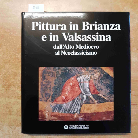 PITTURA IN BRIANZA E IN VALSASSINA dall'alto medioevo al neoclassicismo CARIPLO