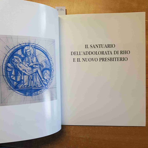 IL SANTUARIO DELL'ADDOLORATA DI RHO e il nuovo presbiterio 1998 CREDITO VALTELL