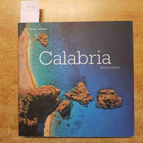 CALABRIA TERRA INCOGNITA italiano english SAFFO BARTUCCIO SIMEONE - SIME BOOKS