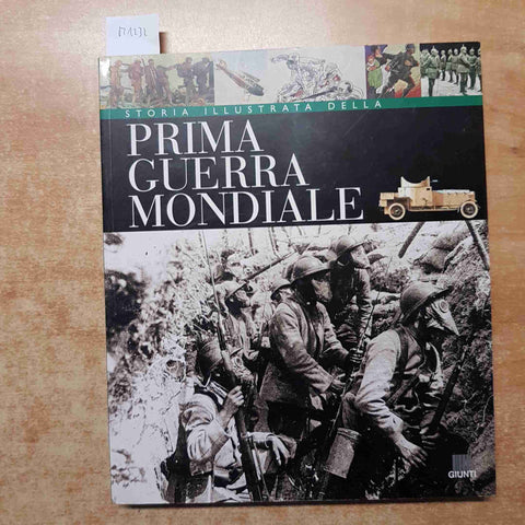 STORIA ILLUSTRATA DELLA PRIMA GUERRA MONDIALE 2002 giunti