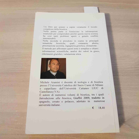 BIOETICA MANUALE SEMPLICE PER TUTTI - MICHELE ARAMINI-UNIVERSITA' CATTANEO LIUC